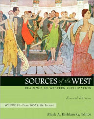 Title: Sources of the West: Readings in Western Civilization / Edition 7, Author: Mark Kishlansky