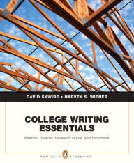 Title: College Writing Essentials: Rhetoric, Reader, Research Guide, and Handbook / Edition 1, Author: David Skwire