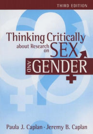 Title: Thinking Critically about Research on Sex and Gender / Edition 3, Author: Paula J Caplan