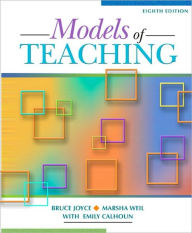 Title: Models of Teaching / Edition 8, Author: Bruce R. Joyce