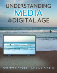 Title: Understanding Media in the Digital Age, Author: Everette E. Dennis
