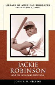 Title: Jackie Robinson and the American Dilemma / Edition 1, Author: John Wilson