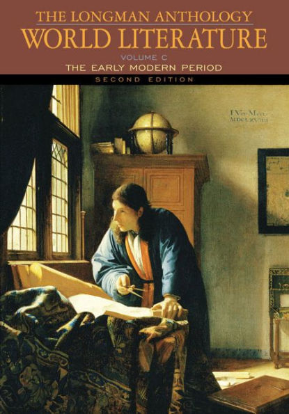 Longman Anthology of World Literature, The: The Early Modern Period, Volume C / Edition 2