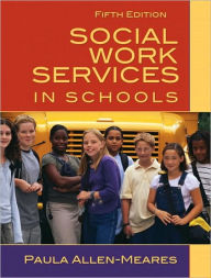 Title: Social Work Services in Schools / Edition 6, Author: Paula Allen-Meares