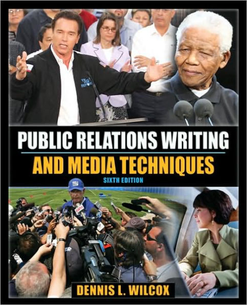 Public Relations Writing and Media Techniques / Edition 6