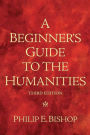 A Beginner's Guide to the Humanities / Edition 3