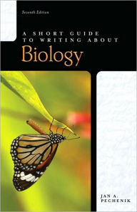 Title: A Short Guide to Writing about Biology / Edition 7, Author: Jan A. Pechenik