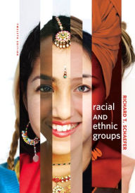 Title: Racial and Ethnic Groups / Edition 12, Author: Richard T. Schaefer