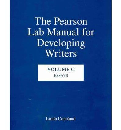 The Pearson Lab Manual for Developing Writers: Volume C: Essays