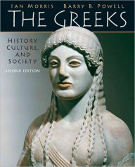 Title: The Greeks: History, Culture, and Society / Edition 2, Author: Ian Morris