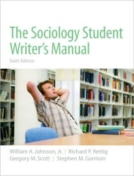 Title: The Sociology Student Writer's Manual / Edition 6, Author: William A. Johnson Jr.