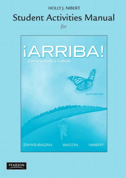 Student Activities Manual for ¡Arriba!: Comunicación y cultura / Edition 6