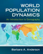 World Population Dynamics: An Introduction to Demography / Edition 1