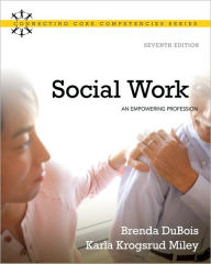 Title: Social Work: An Empowering Profession / Edition 7, Author: Brenda L. DuBois