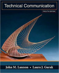 Title: Technical Communication / Edition 12, Author: John M. Lannon