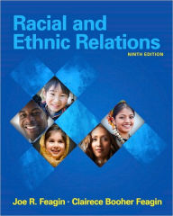 Title: Racial and Ethnic Relations / Edition 9, Author: Joe R. Feagin