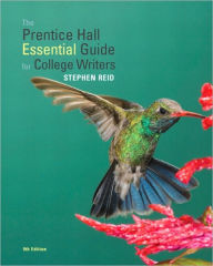 Title: The Prentice Hall Essential Guide for College Writers / Edition 9, Author: Stephen P. Reid