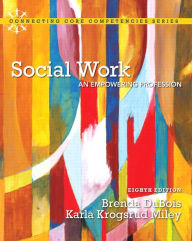 Title: Social Work: An Empowering Profession / Edition 8, Author: Brenda L. DuBois