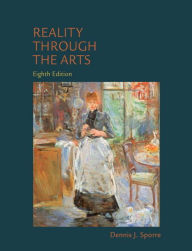 Title: Reality Through the Arts / Edition 8, Author: Dennis Sporre