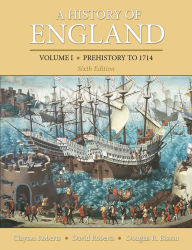 Title: A History of England, Volume 1: Prehistory to 1714 / Edition 6, Author: Clayton Roberts
