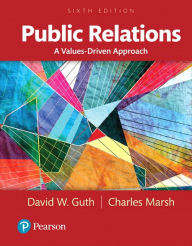 Title: Public Relations: A Values-Driven Approach, Books a la Carte / Edition 6, Author: David W. Guth