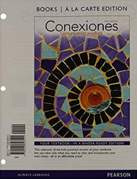 Conexiones: Comunicacion y cultura, Books a la Carte Edition / Edition 5