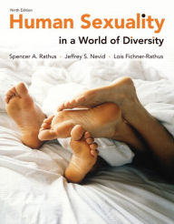 Title: Human Sexuality in a World of Diversity (case) / Edition 9, Author: Spencer A. Rathus