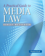 Title: A Practical Guide to Media Law / Edition 1, Author: Ashley Messenger