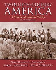 Title: Twentieth-Century America / Edition 2, Author: David Goldfield