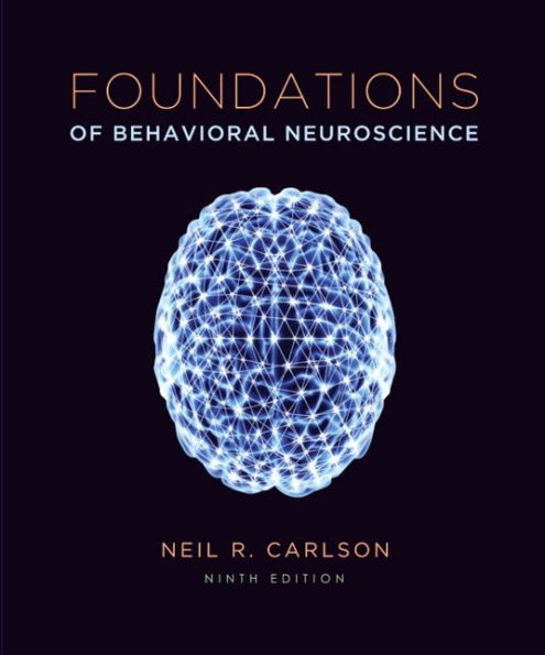 Foundations of Behavioral Neuroscience (paper) / Edition 9