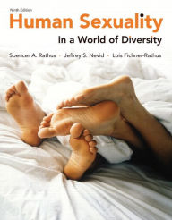 Title: Human Sexuality in a World of Diversity (paper) / Edition 9, Author: Spencer A. Rathus