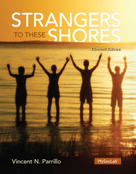 Title: Strangers to These Shores / Edition 11, Author: Vincent N. Parrillo