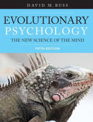 Title: Evolutionary Psychology: The New Science of the Mind / Edition 5, Author: David M. Buss