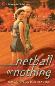 Title: Netball or Nothing, Author: B/ Gibbs L Hellard