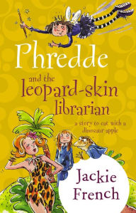 Title: Phredde and the Leopard Skin Librarian, Author: Jackie French