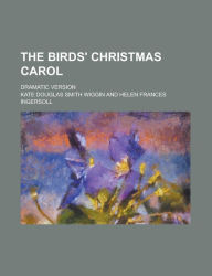 Title: The Birds' Christmas Carol, Author: Kate Douglas Smith Wiggin