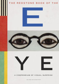 Title: The Redstone Book of the Eye: A Compendium of Visual Surprise, Author: Julian Rothenstein