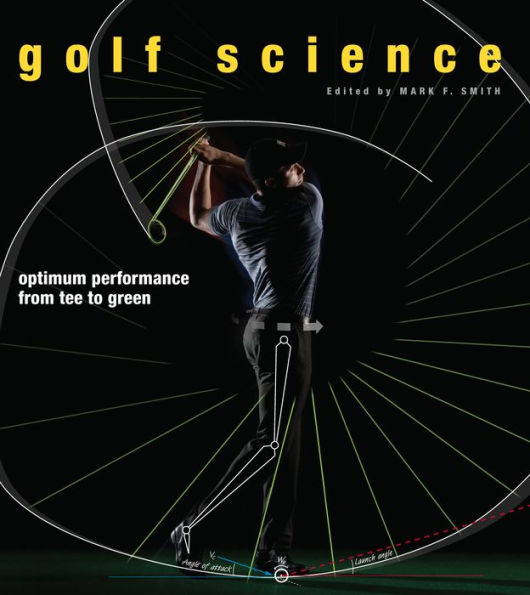 Golf Science: Optimum Performance from Tee to Green