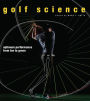 Golf Science: Optimum Performance from Tee to Green