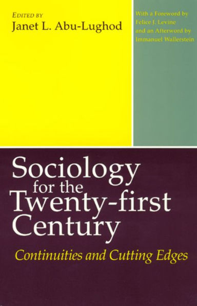 Sociology for the Twenty-first Century: Continuities and Cutting Edges / Edition 2