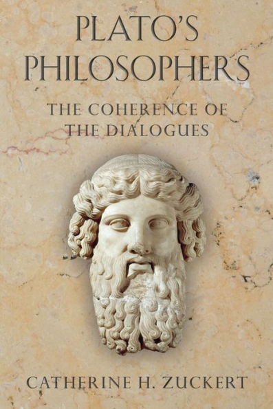 Plato's Philosophers: The Coherence of the Dialogues