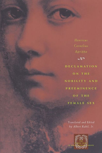 Declamation on the Nobility and Preeminence of the Female Sex / Edition 2