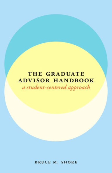 The Graduate Advisor Handbook: A Student-Centered Approach