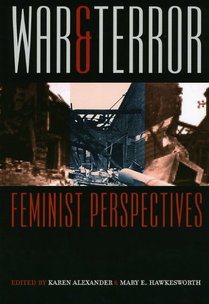 War and Terror: Feminist Perspectives