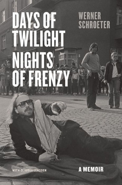Days of Twilight, Nights Frenzy: A Memoir
