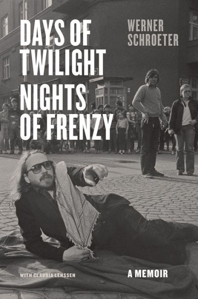 Days of Twilight, Nights of Frenzy: A Memoir