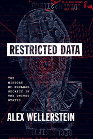 Free books download online pdf Restricted Data: The History of Nuclear Secrecy in the United States 9780226020389 in English by Alex Wellerstein