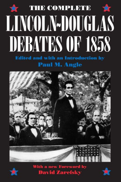 The Complete Lincoln-Douglas Debates of 1858 / Edition 1