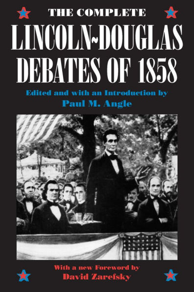 The Complete Lincoln-Douglas Debates of 1858 / Edition 1