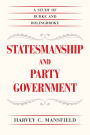 Statesmanship and Party Government: A Study of Burke and Bolingbroke